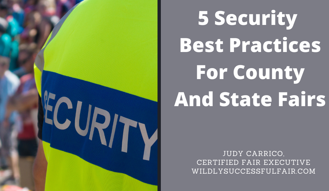 5 Best Security Practices For County and State Fairs